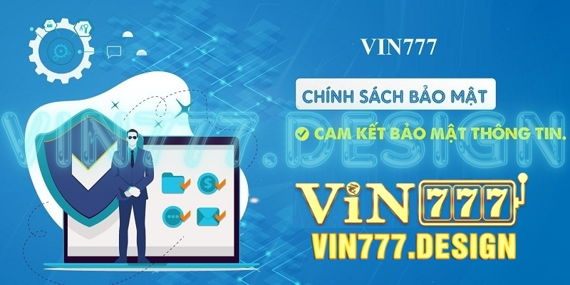 Bảo mật VIN777  an toàn tuyệt đối 