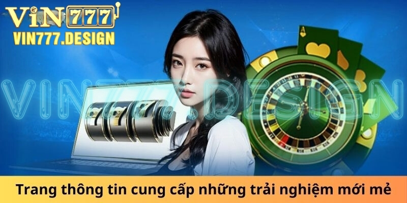 Trang thông tin cung cấp những trải nghiệm mới mẻ