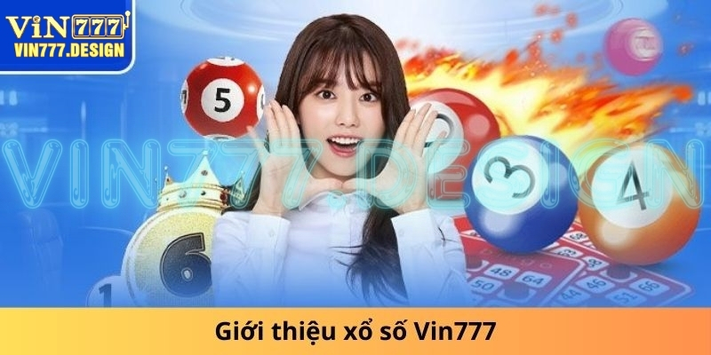 Giới thiệu xổ số Vin777